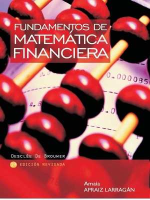 Fundamentos de matematica financiera - Amaia Apraiz - Segunda Edicion